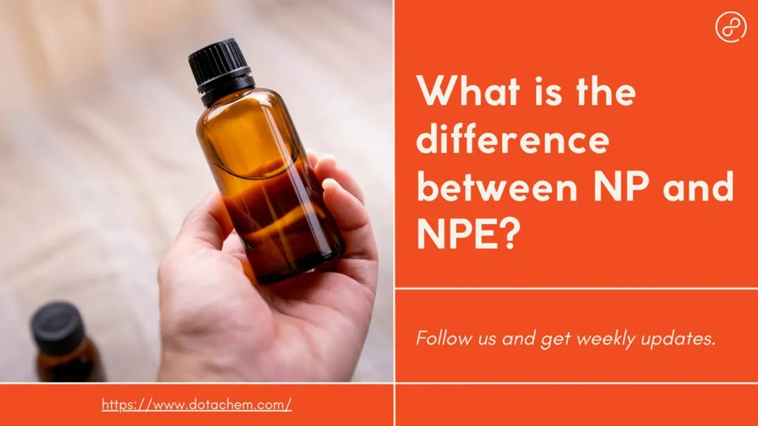 Nonylphenol (NP) र Nonylphenol Ethoxylates (NPE) बीच के भिन्नता छ?