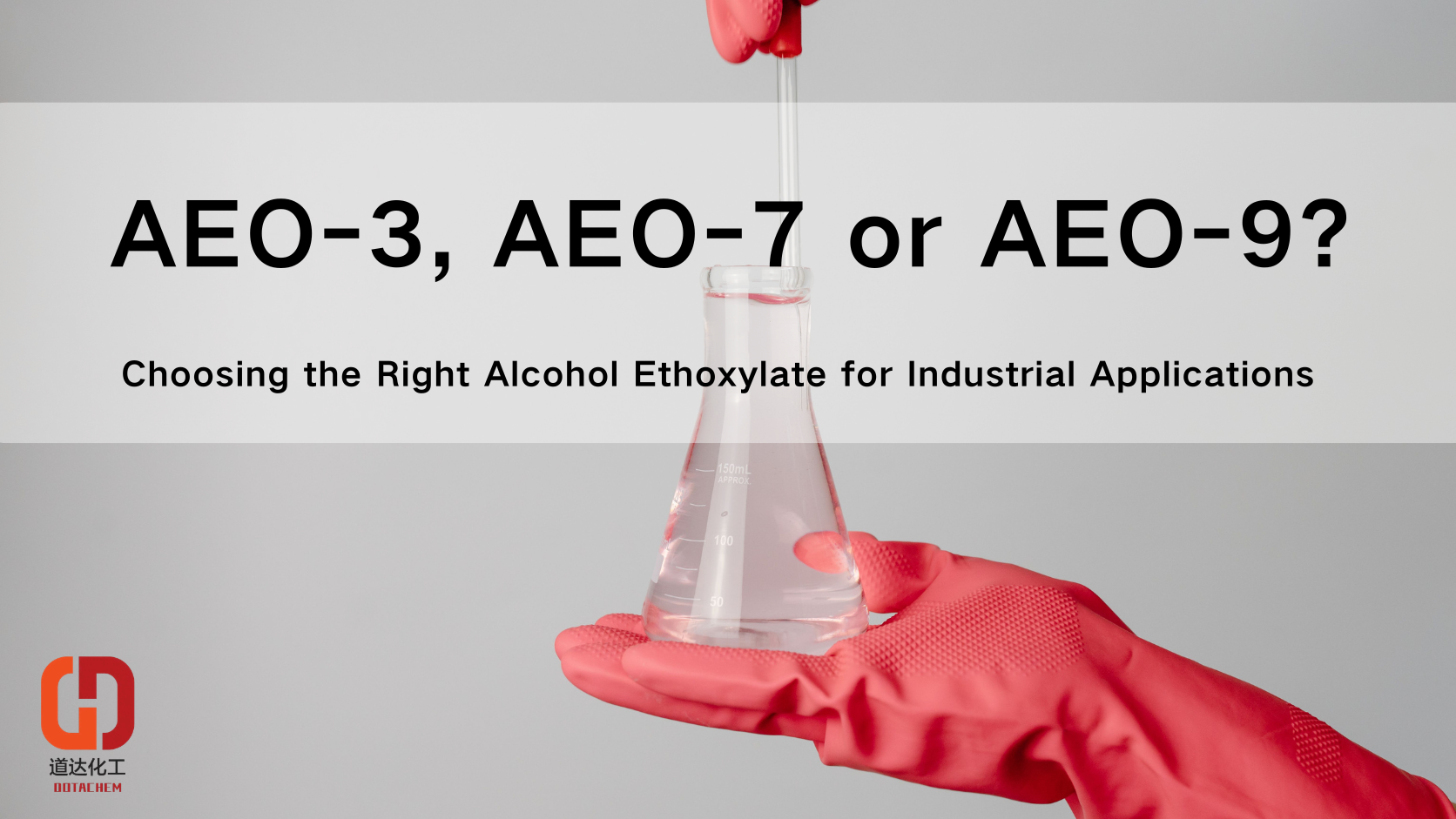 AEO-3, AEO-7 वा AEO-9? औद्योगिक अनुप्रयोगहरूको लागि सही अल्कोहल इथोक्सिलेट छनौट गर्दै